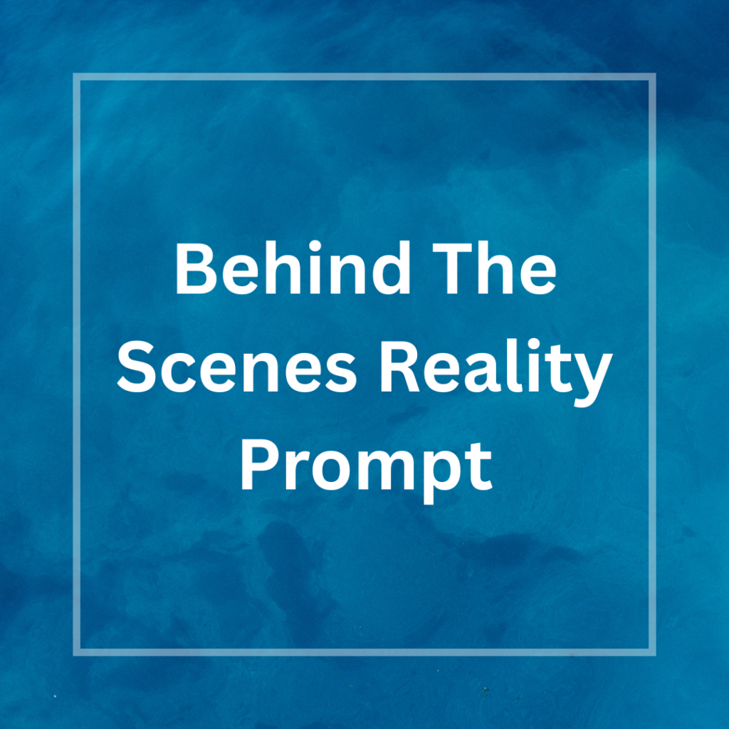 Behind-The-Scenes Reality Prompt