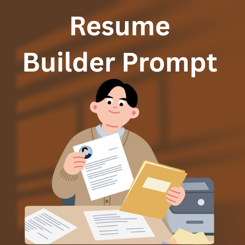 Resume Builder prompt